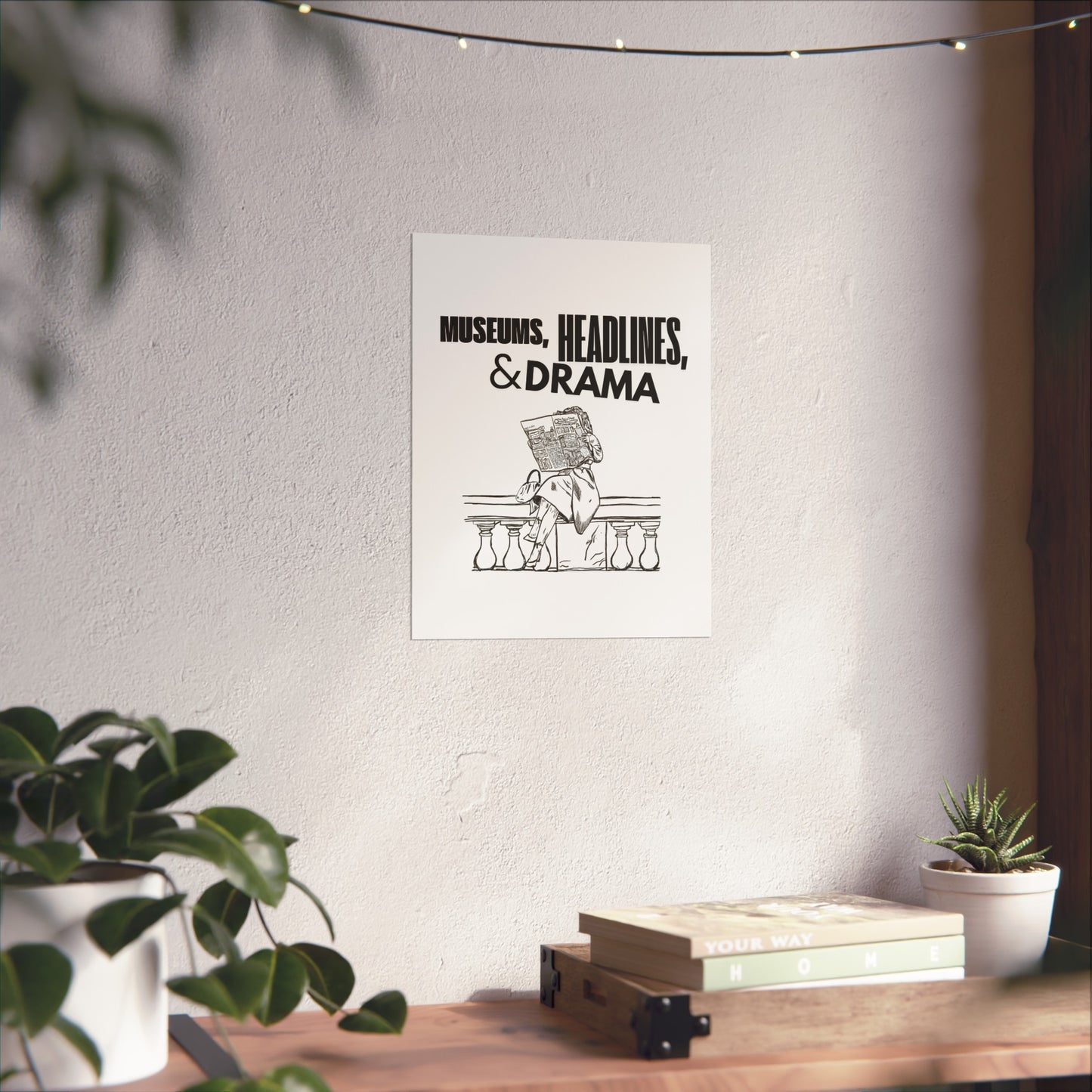 Museums, Headlines & Drama - Print