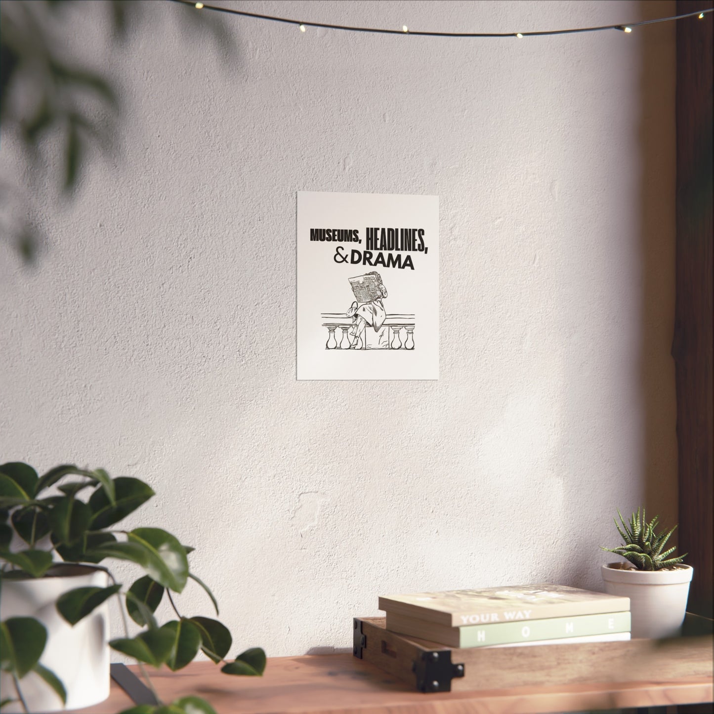 Museums, Headlines & Drama - Print
