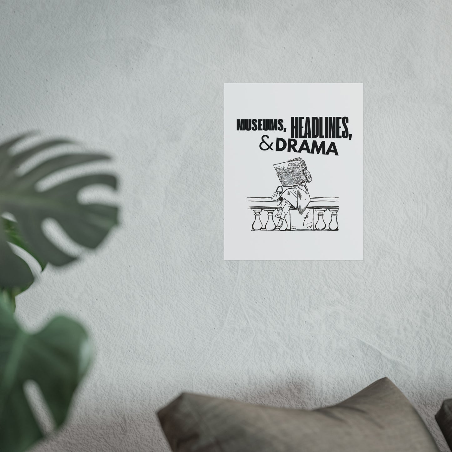 Museums, Headlines & Drama - Print