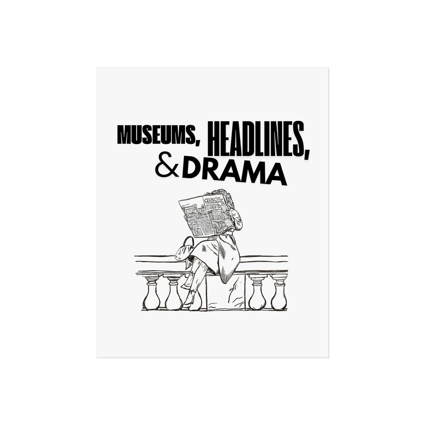 Museums, Headlines & Drama - Print